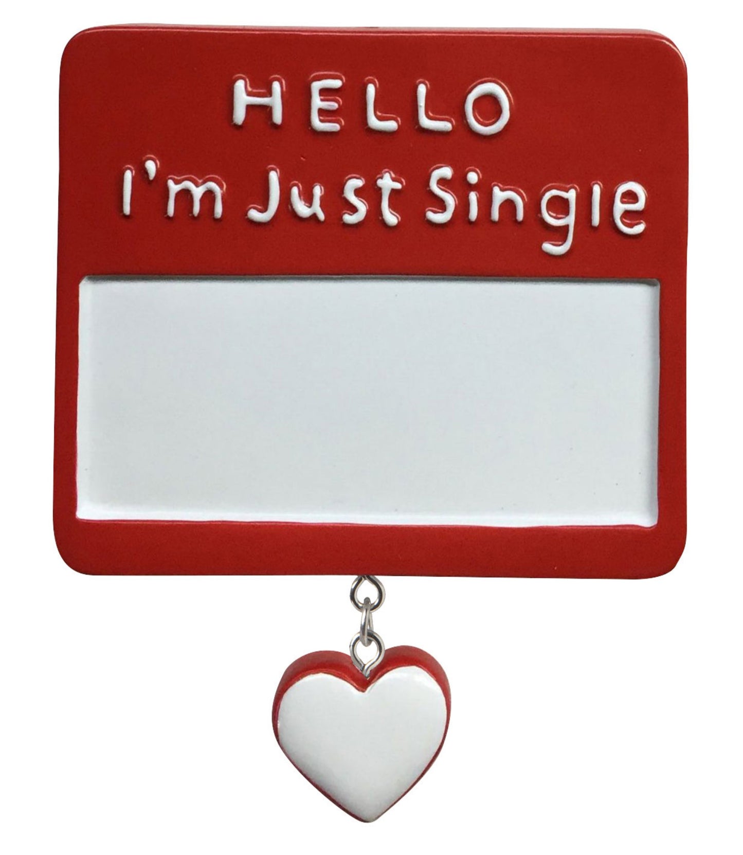 "Hello I'm Just Single" Name Badge Personalized Christmas Ornament